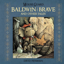 Afbeelding in Gallery-weergave laden, Mouse Guard: Baldwin The Brave and other tales (Hardcover) (2014)

