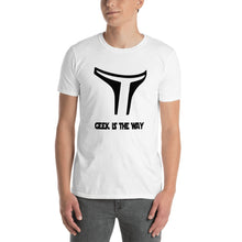 Afbeelding in Gallery-weergave laden, Geek Is The Way Unisex T-Shirt