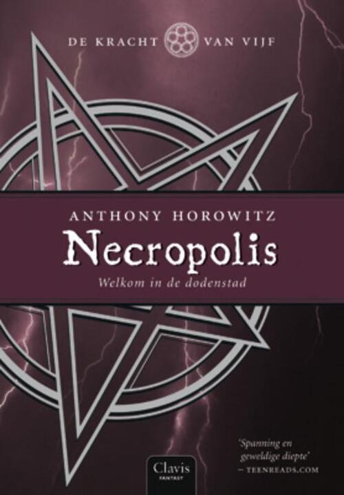 De kracht van vijf: Necropolis (4de deel) (Nederlandstalig) (hardcover) (2009) (Anthony Horowitz)